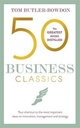 50 Business Classics: Your shortcut to the most important ideas on innovation, management, and strat