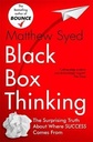 Black Box Thinking: Marginal Gains and the Secrets of High Performance