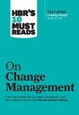 HBR's 10 Must Reads on Change (Harvard Business Review Must Reads)