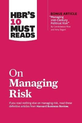 HBR's 10 Must Reads on Managing Risk