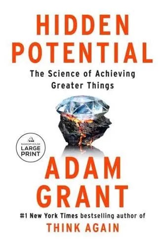 Hidden Potential: The Science of Achieving Greater Things/