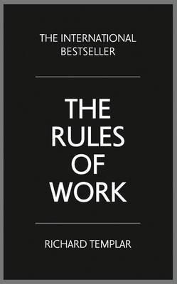 Rules of Work: A Definitive Code for Personal Success