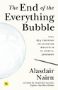 The End of the Everything Bubble: Why $75 trillion of investor wealth is in mortal jeopardy