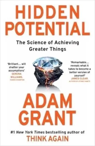 Hidden Potential: The Science of Achieving Greater Things.