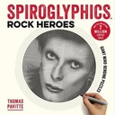 Spiroglyphics: Rock Heroes: Colour and reveal your musical heroes in these 20 mind-bending puzzles