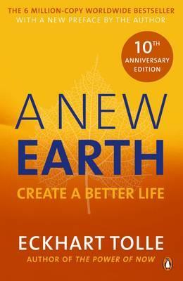 A New Earth: Create a Better Life