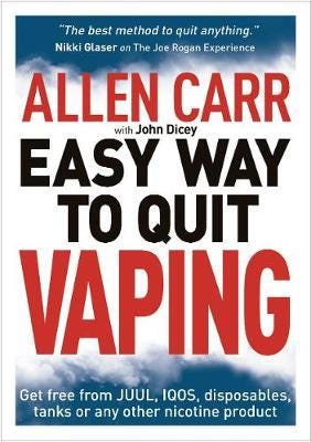 Allen Carr's Easy Way to Quit Vaping: Get Free from JUUL, IQOS, Disposables, Tanks or any other Nico
