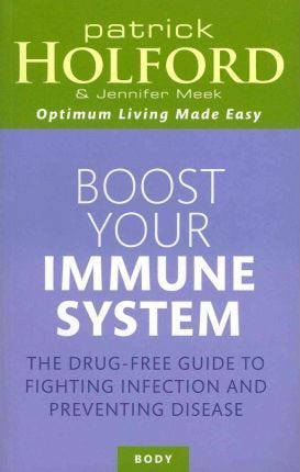 Boost Your Immune System: The Drug-Free Guide to Fighting Infection and Preventing Disease