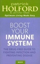 Boost Your Immune System: The Drug-Free Guide to Fighting Infection and Preventing Disease