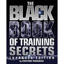 The Black Book of Training Secrets: Enhanced Edition