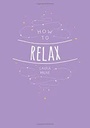How to Relax