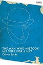 The Man Who Mistook His Wife for a Hat.