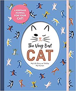 The Very Best Cat My Life Story as Told by My Human