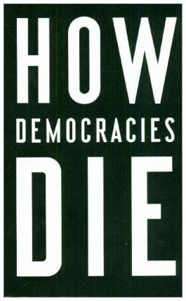 How Democracies Die (Mm Exp)