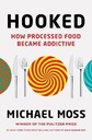 Hooked: How Processed Food Became Addictive