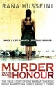 Murder in the Name of Honour: The True Story of One Woman's Heroic Fight Against an Unbelievable Cr