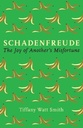 Schadenfreude: The Joy of Another's Misfortune