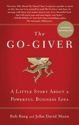 The Go-Giver: A Little Story About a Powerful Business Idea