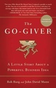 The Go-Giver: A Little Story About a Powerful Business Idea