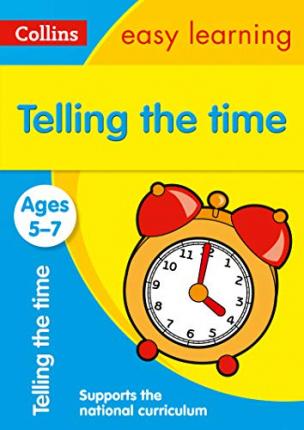 Telling the Time Ages 5-7: Ideal for Home Learning (Collins Easy Learning KS1)