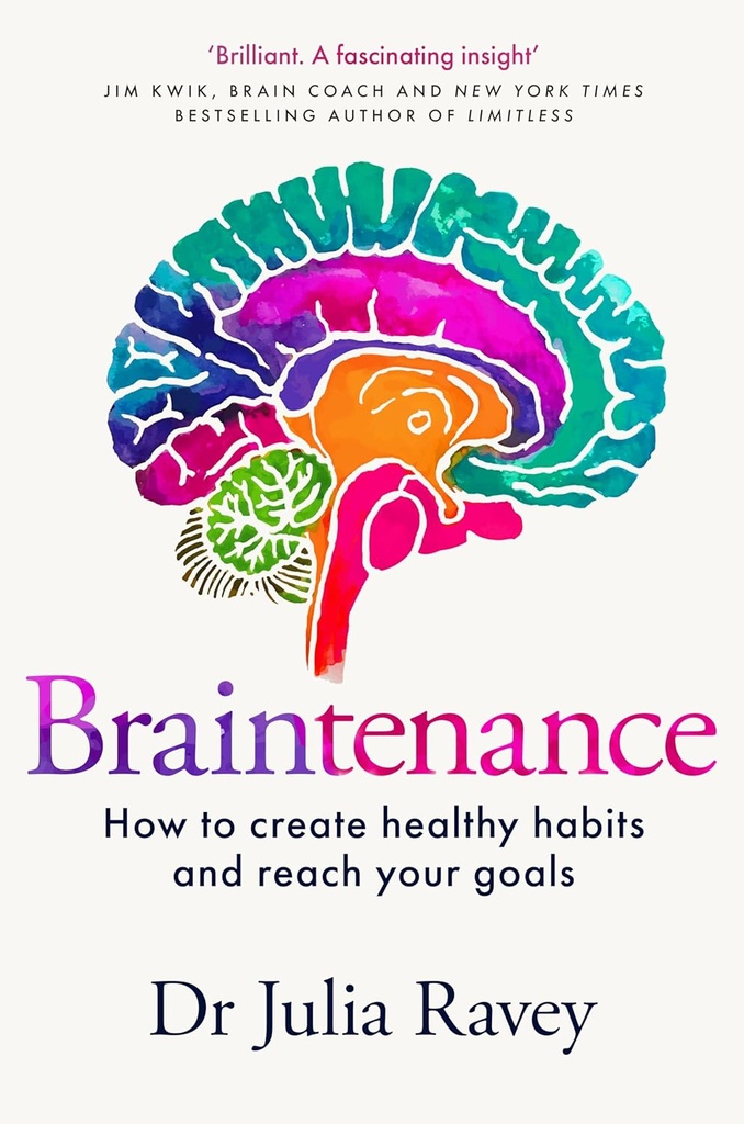 Braintenance: Make Healthy Habits and Reach your Goals