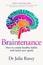 Braintenance: Make Healthy Habits and Reach your Goals
