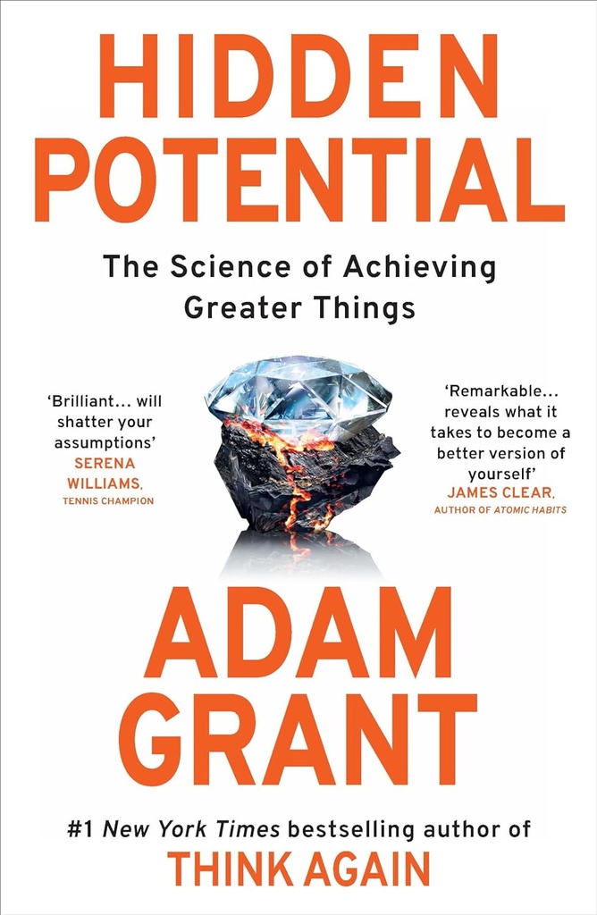 Hidden Potential: The Science of Achieving Greater ThingsÂ