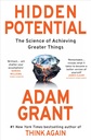Hidden Potential: The Science of Achieving Greater ThingsÂ