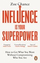 Influence is Your