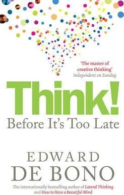 Think!: Before It's Too Late: Twenty Three Reasons Why World Thinking Is So Poor