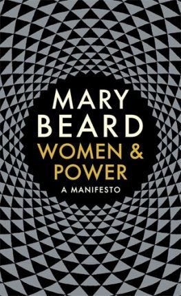 Women & Power: A Manifesto