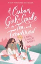 A Cuban Girl'S Guide To Tea