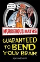 Murderous Maths Guaranteed to bend your brain