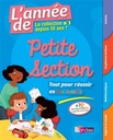 L'Annee De Petite Section - Tout Pour Reussir En Maternelle