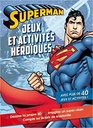 superman/ jeu et act heroique