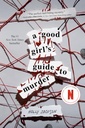 A Good Girl's Guide To Murder, Collector's Edition (A Good Girl’S Guide To Murder, Book 1)