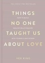 Things No One Taught Us About Love