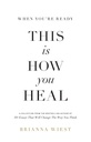When You're Ready, This Is How You Heal