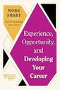 Experience, Opportunity, and Developing Your Career