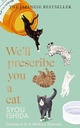 We'Ll Prescribe You A Cat