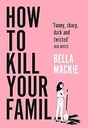 How To Kill Your Family