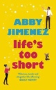 Life'S Too Short