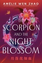 The Scorpion And The Night Blossom
