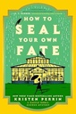 How To Seal Your Own Fate