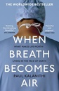 When Breath Becomes Air.