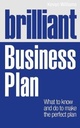 Brilliant Business Plan: What to Know and Do to Make the Perfect Plan