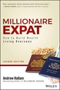 Millionaire Expat: How To Build Wealth Living Overseas/