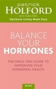Balance Your Hormones: The simple drug-free way to solve women's health problems