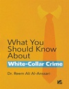 What you should know about: White-Collar Crime