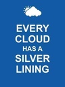 Every Cloud Has a Silver Lining (Keep Calm)